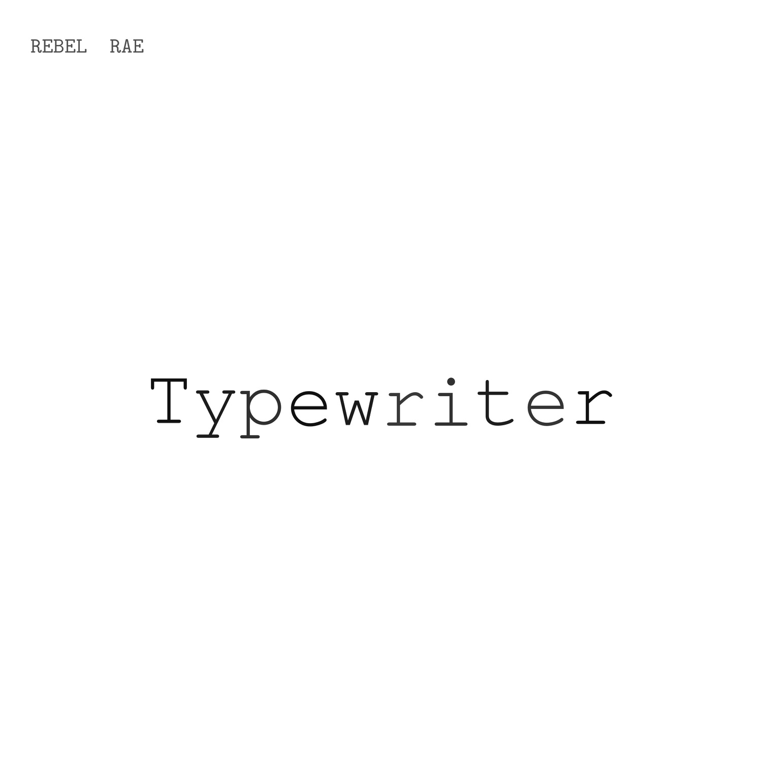 Typewriter EP — Rebel Rae